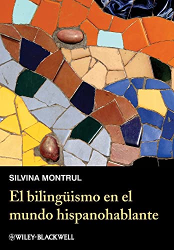 El bilingüismo en el mundo hispanohablante von Wiley-Blackwell